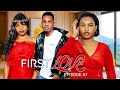 FIRST LOVE  Part 47  Love Story #love DONTA
