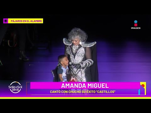 Amanda Miguel cumple su promesa y cantó 'Castillos' con Chucho | Sale el Sol