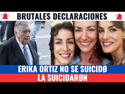 El ÚLTIMO RUMOR de LETIZIA: Érika no se SUICIDØ la CONFESIÓN de LUIS MARIA ANSON