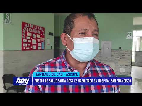 Puesto de salud Santa Rosa es habilitado en hospital San Francisco