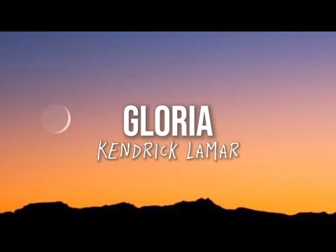 Kendrick Lamar - gloria (Lyrics edited by VAK)