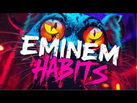 Eminem - Habits [MUSIC VIDEO]