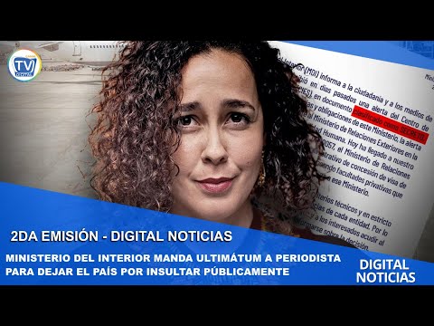 MINISTERIO DEL INTERIOR MANDA ULTIMÁTUM A PERIODISTA PARA DEJAR EL PAÍS POR INSULTAR PÚBLICAMENTE