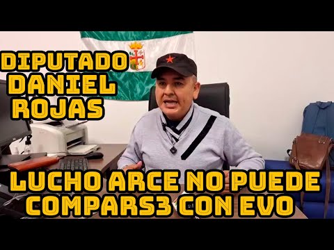 DIPUTADO DANIEL ROJAS CUADRA LUCHO ARCE LE DICE NO LE LLEGAS NI A LOS T4LONES DE EVO MORALES..