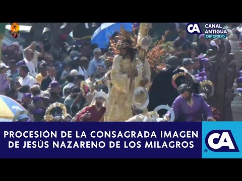 Acompáñanos a presenciar la procesión de la Consagrada Imagen de Jesús Nazareno