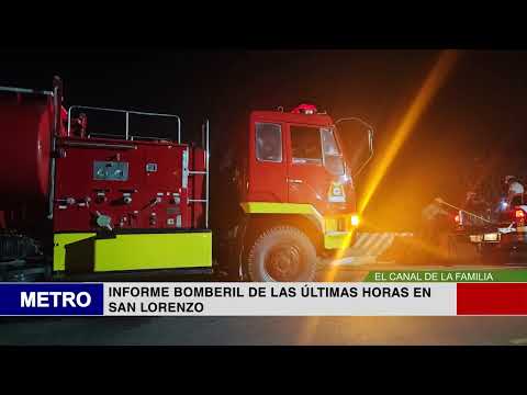 INFORME BOMBERIL DE LAS ÚLTIMAS HORAS EN SAN LORENZO