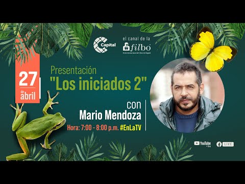 Mario Mendoza presenta la película 'Los iniciados 2' l FILBO 2024