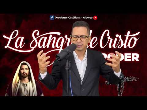 ORACION ala SANGRE DE CRISTO de hoy Sábado 6 de Julio - Oraciones Poderosas de Protección