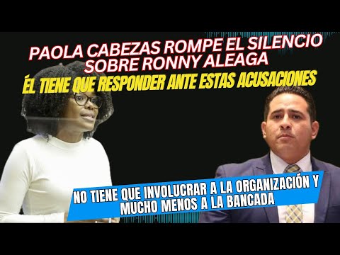 Paola Cabezas sobre acusaciones a Ronny Aleaga: Él debe responder ante tales acusaciones