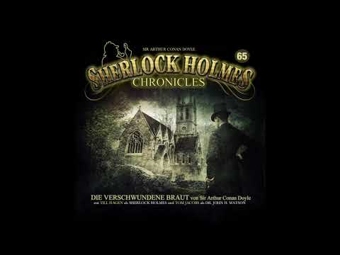 Sherlock Holmes Chronicles: Folge 65 "Die verschwundene Braut" (Komplettes Hörspiel)