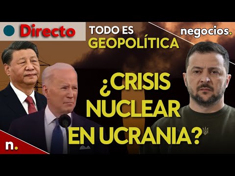 Todo es Geopolítica: la ‘bomba económica’ de China, ¿crisis nuclear en Ucrania? y crisis en LATAM