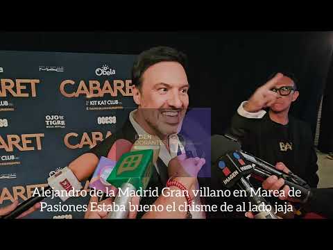 Alejandro de la Madrid Gran villano en Marea de Pasiones Estaba bueno el chisme de al lado jaja