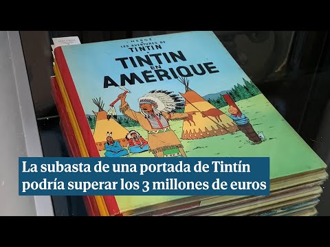 La subasta de una portada de Tintín podría  superar los 3 millones de euros