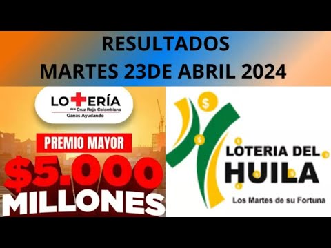 RESULTADOS LOTERIA DE LA CRUZ ROJA Y HUILA MARTES 23 DE ABRIL 2024 #loteriadelacruzroja