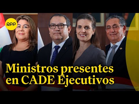 Ministros asisten al foro empresarial CADE Ejecutivos 2023