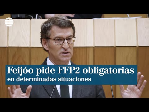 Feijóo pide al Gobierno que las FFP2 sean obligatorias en determinadas situaciones