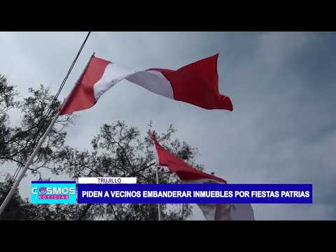 Trujillo: Piden a vecinos embanderar inmuebles por fiestas patrias