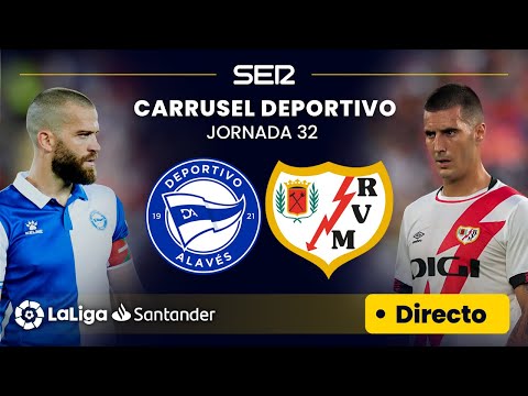 ? EN DIRECTO | DEPORTIVO ALAVÉS - RAYO VALLECANO #LaLiga Jornada 32