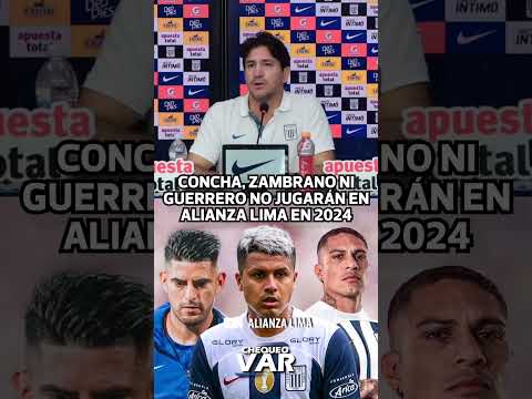 BRUNO MARIONI anuncia que GUERRERO, ZAMBRANO ni JAIRO CONCHA no jugarán en ALIANZA LIMA en 2024