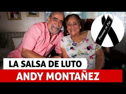 ANDY MONTAÑEZ LUTO EN LA SALSA UN DÍA COMO HOY FALLECIÓ A LOS 103 AÑOS LA MADRE DEL CANTANTE