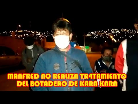 DIRIGENTE DE LA MANCOMUNIDAD DE KARA KARA CONTINUA CON LOS MEDIOS PRESIÓN CON BOTADERO..