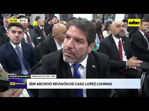 JEM archivó revisión de caso López Lohman