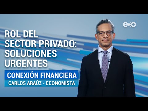 Conexión Financiero: El rol del sector privado | ECO News
