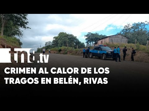 Policía investiga crimen ocurrido en Belén, Rivas - Nicaragua
