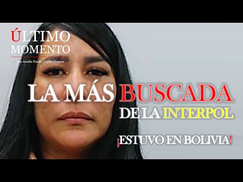 #ÚltimoMomento | LA MÁS BUSCADA DE LA INTERPOL ESTUVO EN BOLIVIA | 17.04.2024 | #CabildeoDigital