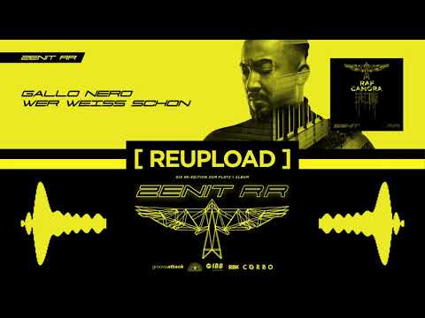 RAF Camora x Gallo Nero - Wer weiß schon (OFFICIAL AUDIO / REUPLOAD) - Zenit #10