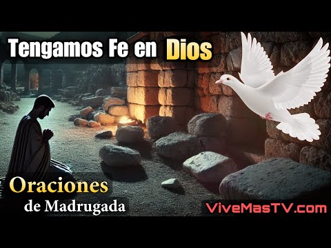 Oraciones de madrugada  Sanidad y liberación en nombre de Jesucristo