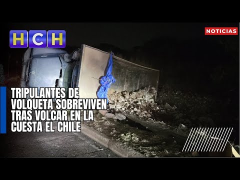 Tripulantes de volqueta sobreviven tras volcar en la Cuesta El Chile | Móvil Emergencia TGU