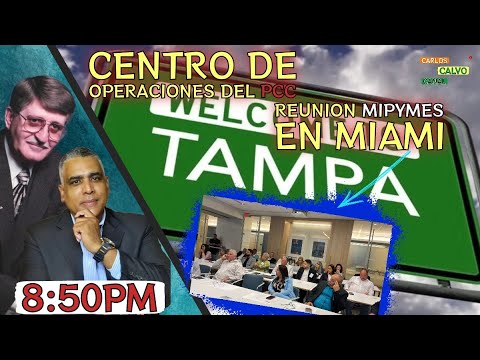 Centro de operaciones del PCC reunion mipymes en Miami | Carlos Calvo