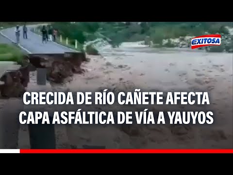 Crecida de río Cañete afecta capa asfáltica de vía a Yauyos