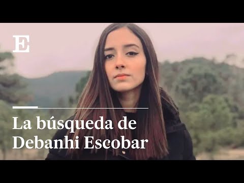 DEBANHI ESCOBAR es encontrada SIN VIDA en NUEVO LEÓN | EL PAÍS