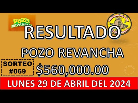 RESULTADOS POZO REVANCHA SORTEO #069 DEL LUNES 29 DE ABRIL DEL 2024/LOTERÍA DE ECUADOR