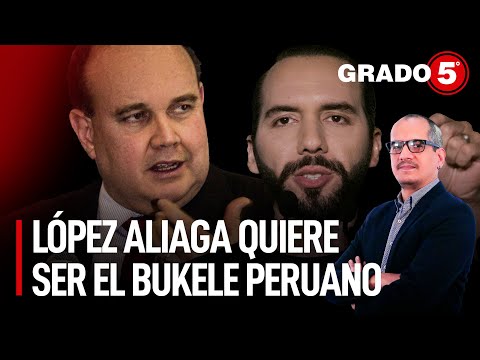 López Aliaga quiere ser el Bukele peruano | Grado 5 con David Gómez Fernandini