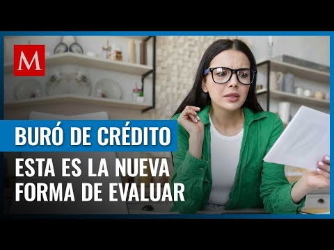 Buró de Crédito cambió la forma de evaluar los historiales; este es el puntaje renovado