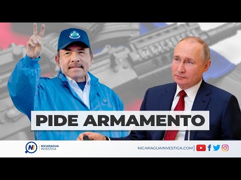 #LoÚltimo | Daniel Ortega pide a Rusia armamento para enfrentar rebeliones