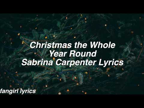 Christmas The Whole Year Round || Sabrina Carpenter Lyrics