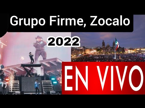 Concierto Grupo Firme Zócalo en vivo, Grupo Firme en el Zócalo 2022 en vivo