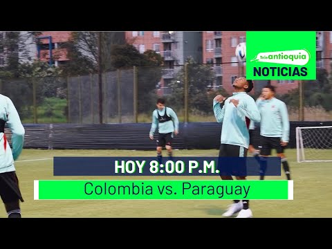 Hoy 8:00 p.m. Colombia vs. Paraguay - Teleantioquia Noticias
