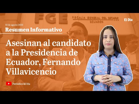 Asesinan al candidato a la Presidencia de Ecuador, Fernando Villavicencio