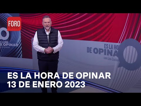 Es La Hora de Opinar - Programa completo: 13 de enero 2023