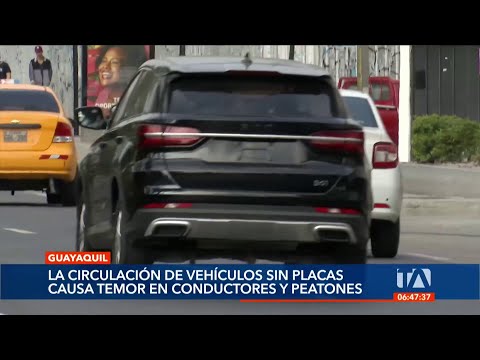 Vehículos sin placas causan temor a los ciudadanos de Guayaquil