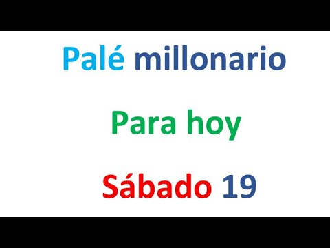 PALÉ MILLONARIO para hoy Sábado 19 de Octubre, El campeón de los números