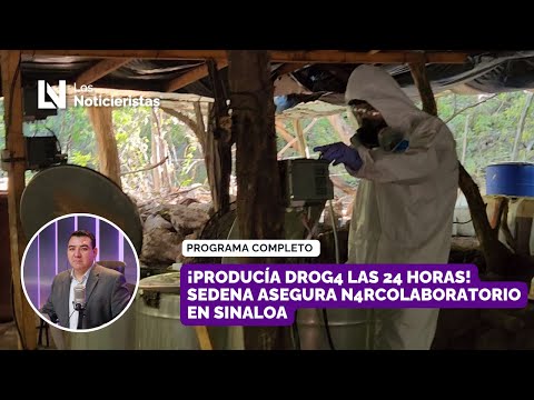 #EnVivo| ¡Producía drog4 las 24 horas! Sedena asegura n4rcolaboratorio en Sinaloa