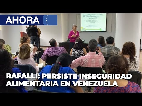 Rafalli: Persiste inseguridad alimentaria en Venezuela - 18Abr