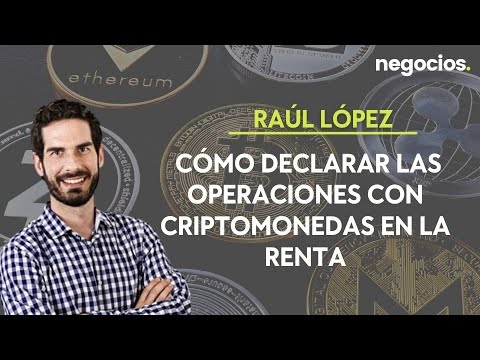 Raúl López (Coinmotion): Cómo declarar las operaciones con criptomonedas en la renta