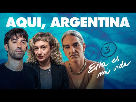 AQUÍ, ARGENTINA #3 | CON PEDRO ROSEMBLAT, GABY BORRELLI Y FEDA BAEZA